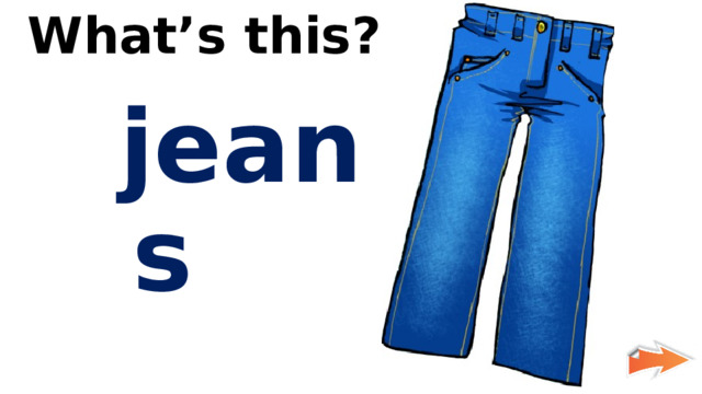 What’s this? jeans 