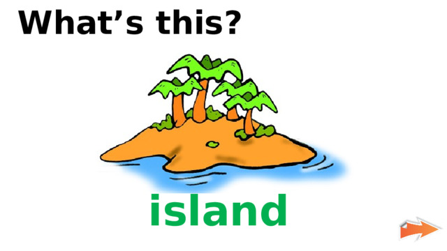 What’s this? island 
