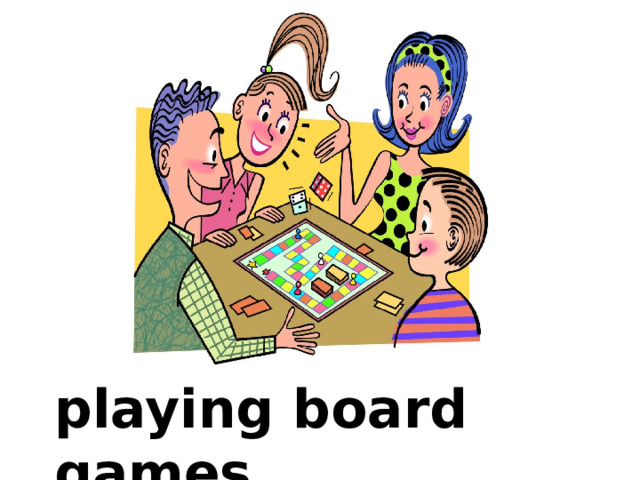playing board games 