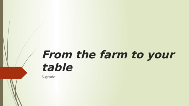 From the farm to your table 6-grade 