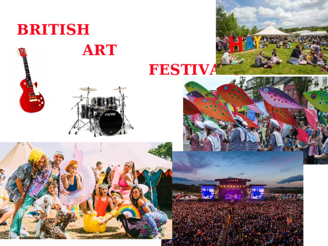 BRITISH ART  FESTIVALS 