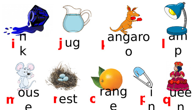 ug j amp nk i l angaroo k p o range n est in m q ueen ouse 