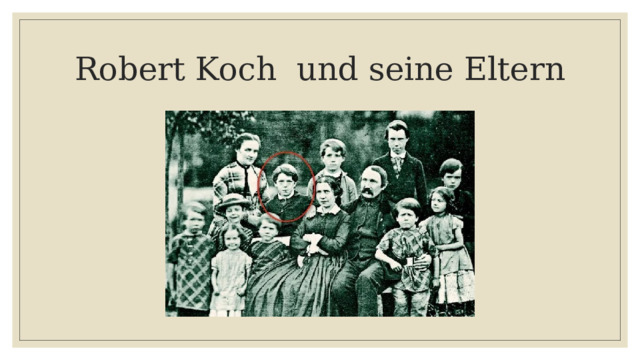 Robert Koch und seine Eltern 