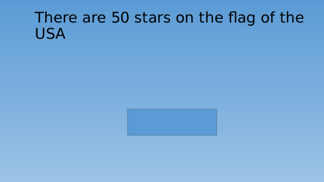 There are 50 stars on the flag of the USA 