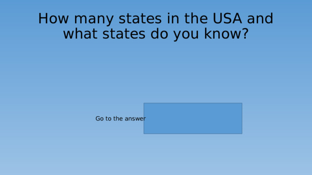 How many states in the USA and what states do you know? Go to the answer 