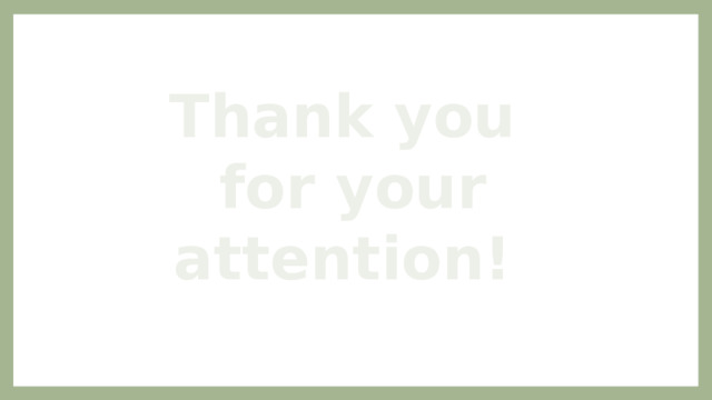 Thank you  for your attention! 