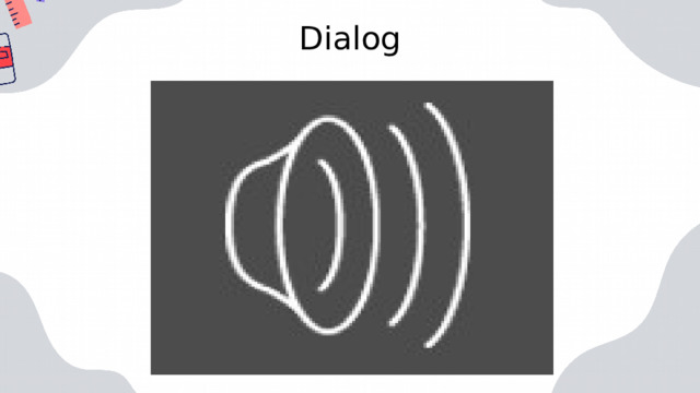 Dialog 