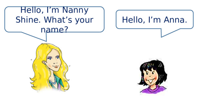 My name is nanny shine