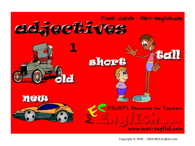 1 Copyright © 2005 – 2006 MES-English.com 