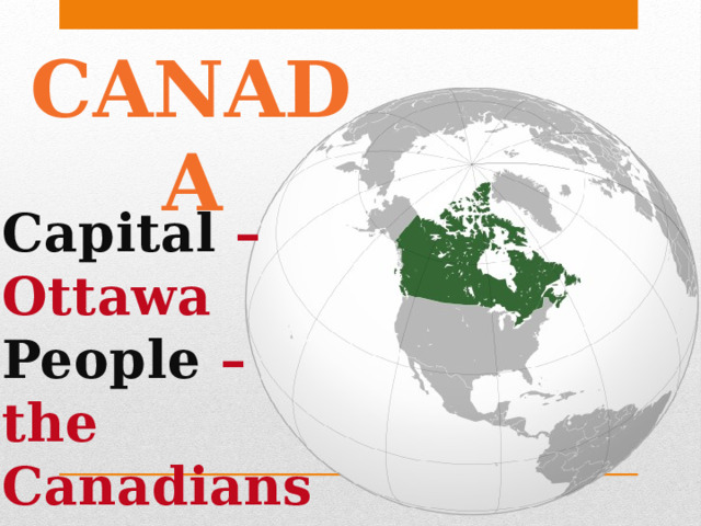 CANADA Capital – Ottawa People – the Canadians 