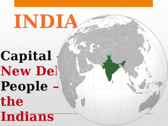 INDIA Capital – New Delhi People – the Indians 