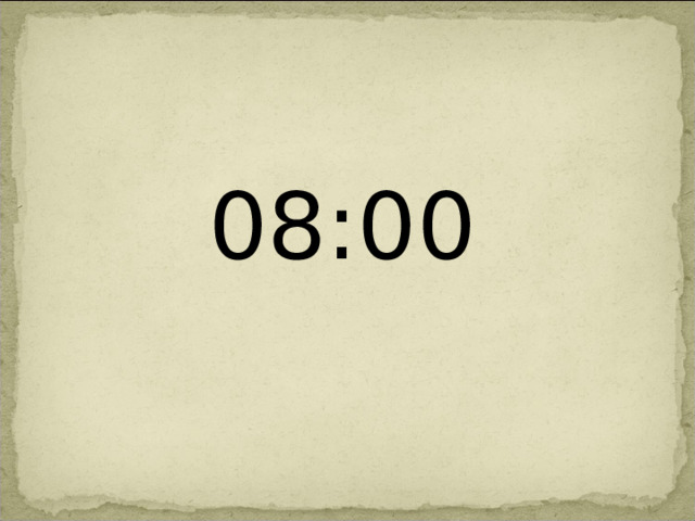 08:0 0 