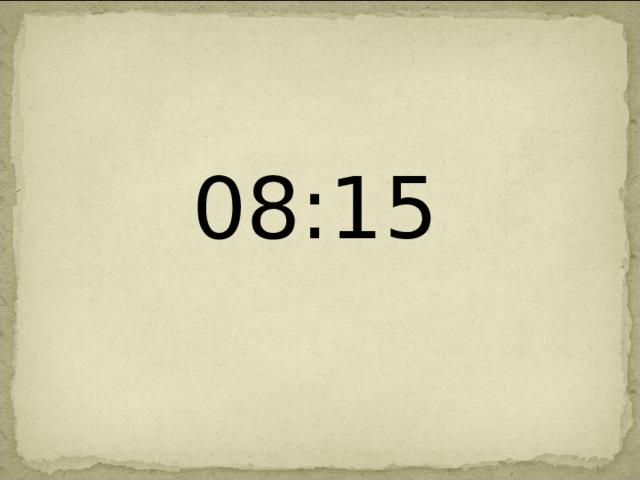 08:1 5 