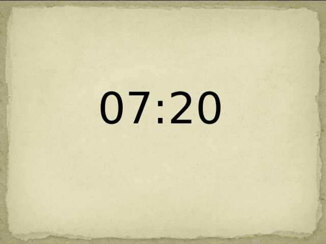 0 7 : 20 