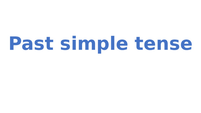 Past simple tense 