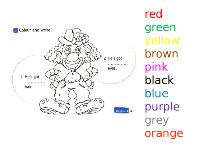 red green yellow brown pink black blue purple grey orange  