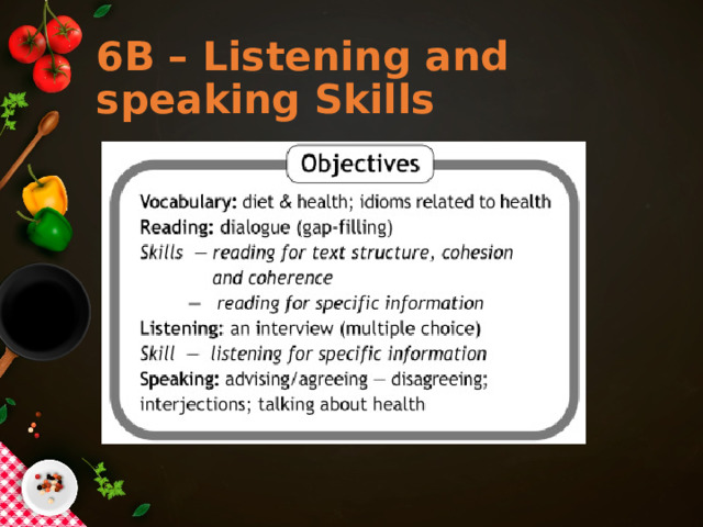6B – Listening and speaking Skills 