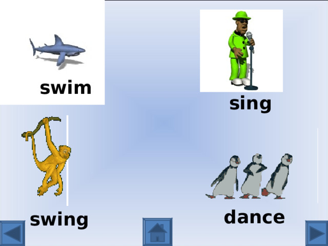 swim sing dance swing 