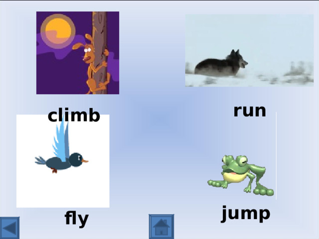 run climb jump fly 