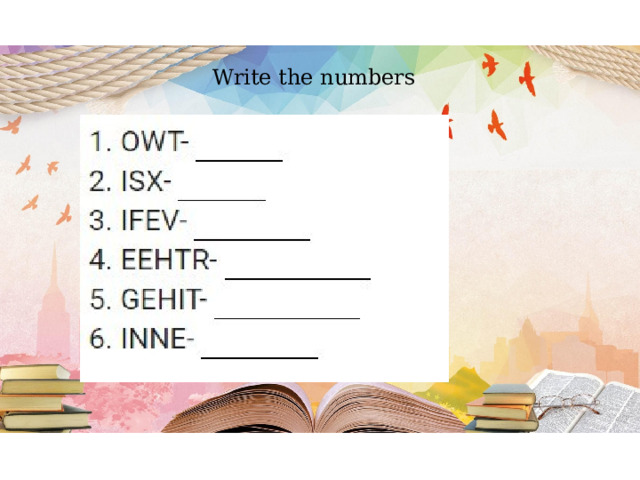 Write the numbers 