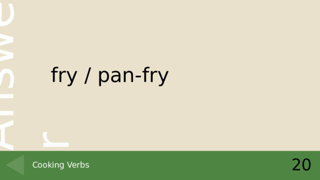 fry / pan-fry 20 Cooking Verbs 