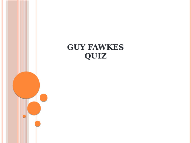 Guy Fawkes  quiz 
