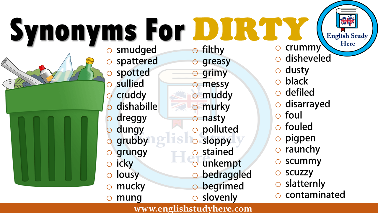 Dirty my перевод. Dirty синонимы на английском. Грязные словечки на английском. Synonyms for Dirty. Very Dirty синоним.