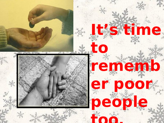 It’s time to remember poor people too. 