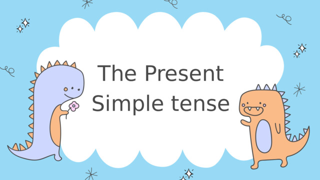 The Present Simple tense 