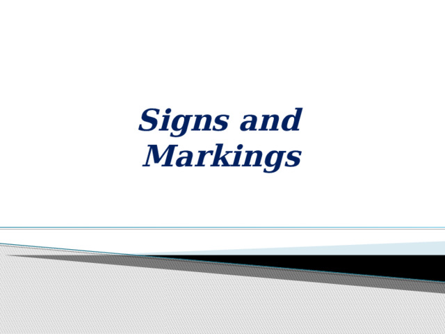 Signs and Markings 