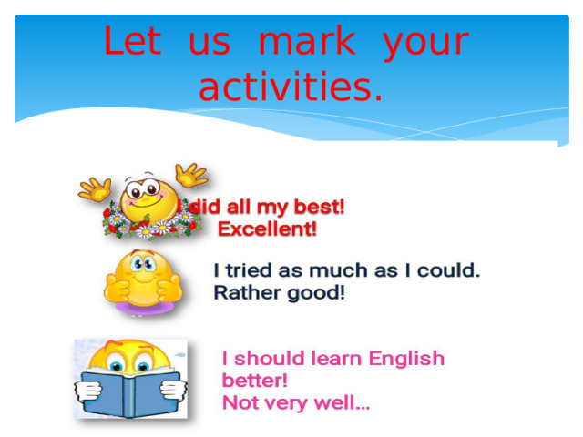 Let us mark your activities. 