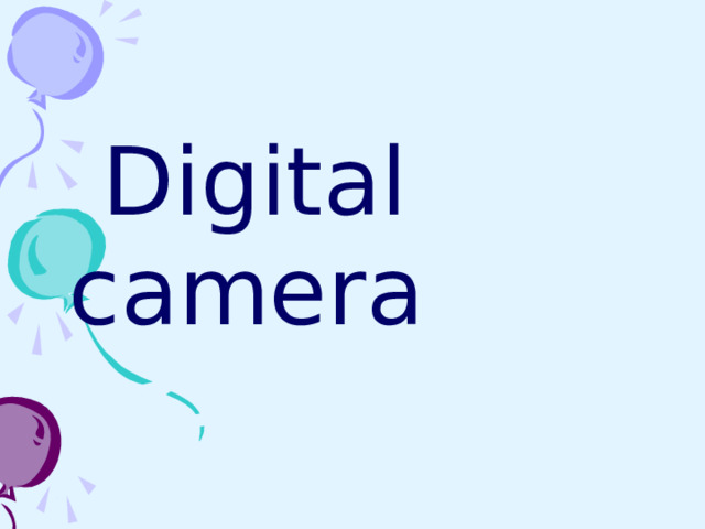  Digital camera 