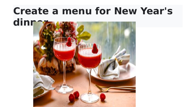 Create a menu for New Year's dinner  