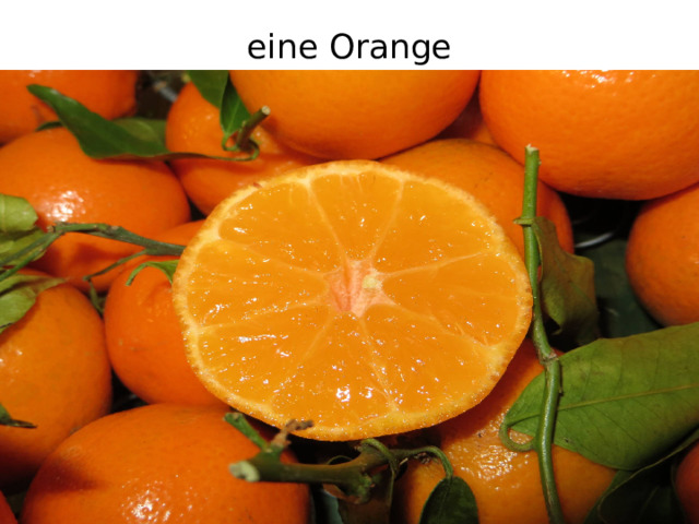 eine Orange   
