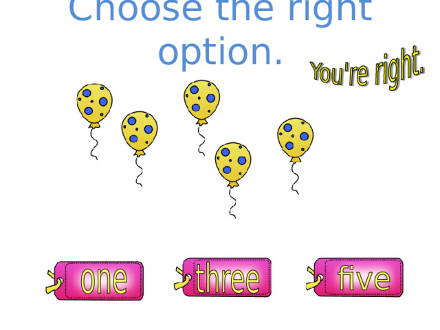 Choose the right option. 