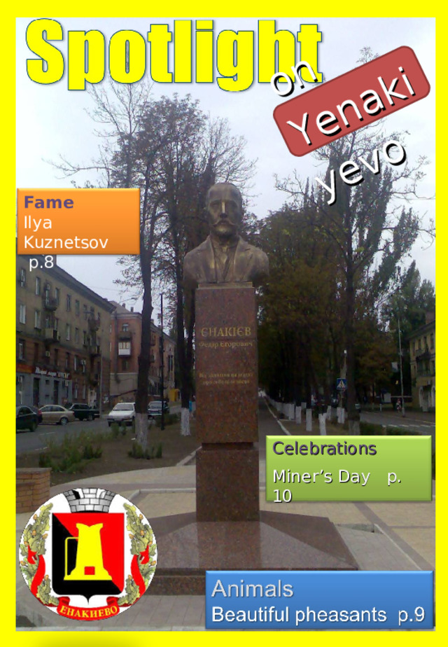 on Yenakiyevo Fame Ilya Kuznetsov  p.8 Celebrations Miner’s Day p. 10   