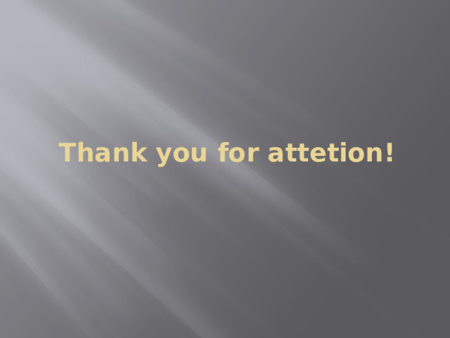 Thank you for attetion! 