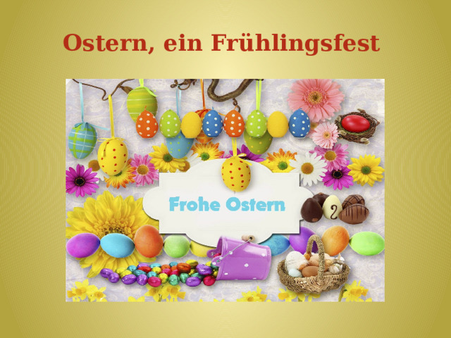Ostern, ein Frühlingsfest 