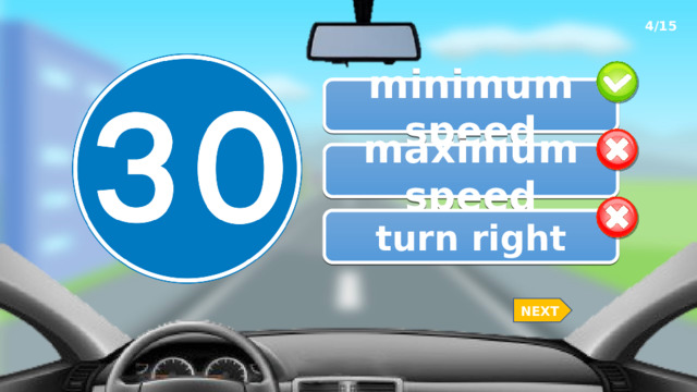 4/15 minimum speed maximum speed turn right NEXT 