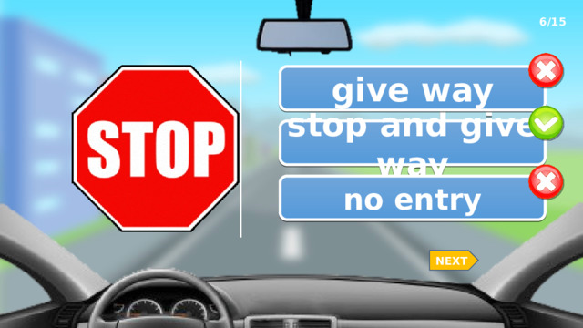 6/15 give way stop and give way no entry NEXT 