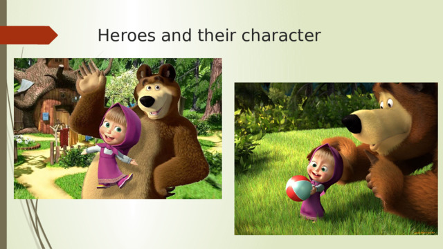 Heroes and their character 