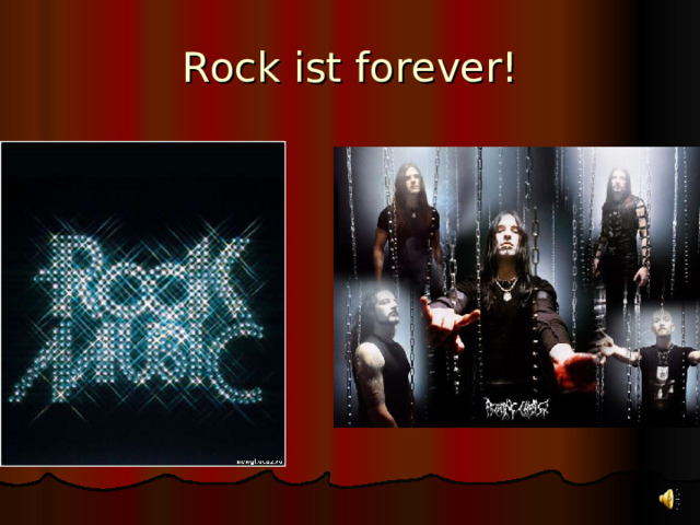 Rock ist forever! 