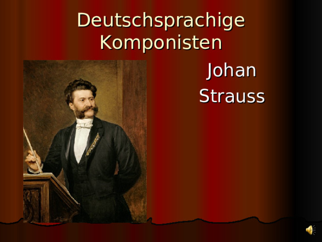 Deutschsprachige Komponisten Johan Strauss 
