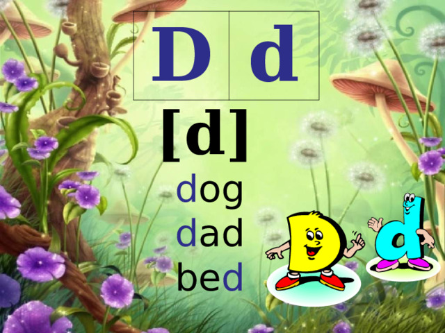 D d [ d ] d og d ad be d 