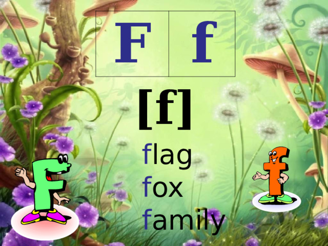 F f [ f ] f lag  f ox  f amily 