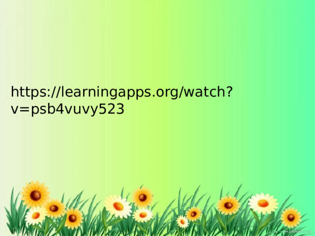https://learningapps.org/watch?v=psb4vuvy523 