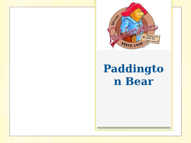 Paddington Bear 