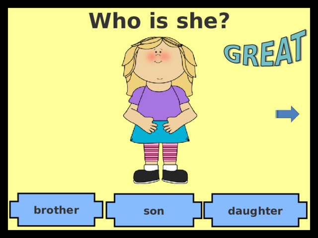 Who is she? brother son daughter 