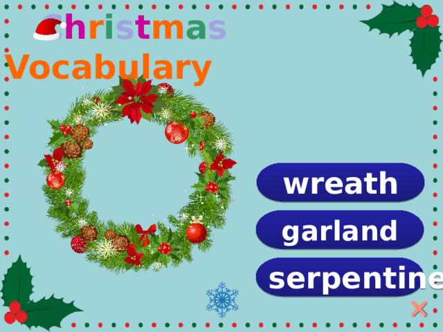  C h r i s t m a s Vocabulary wreath garland serpentine  