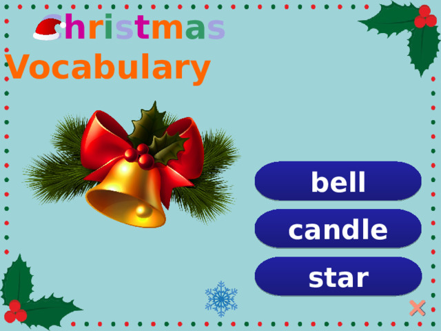  C h r i s t m a s Vocabulary bell candle star  